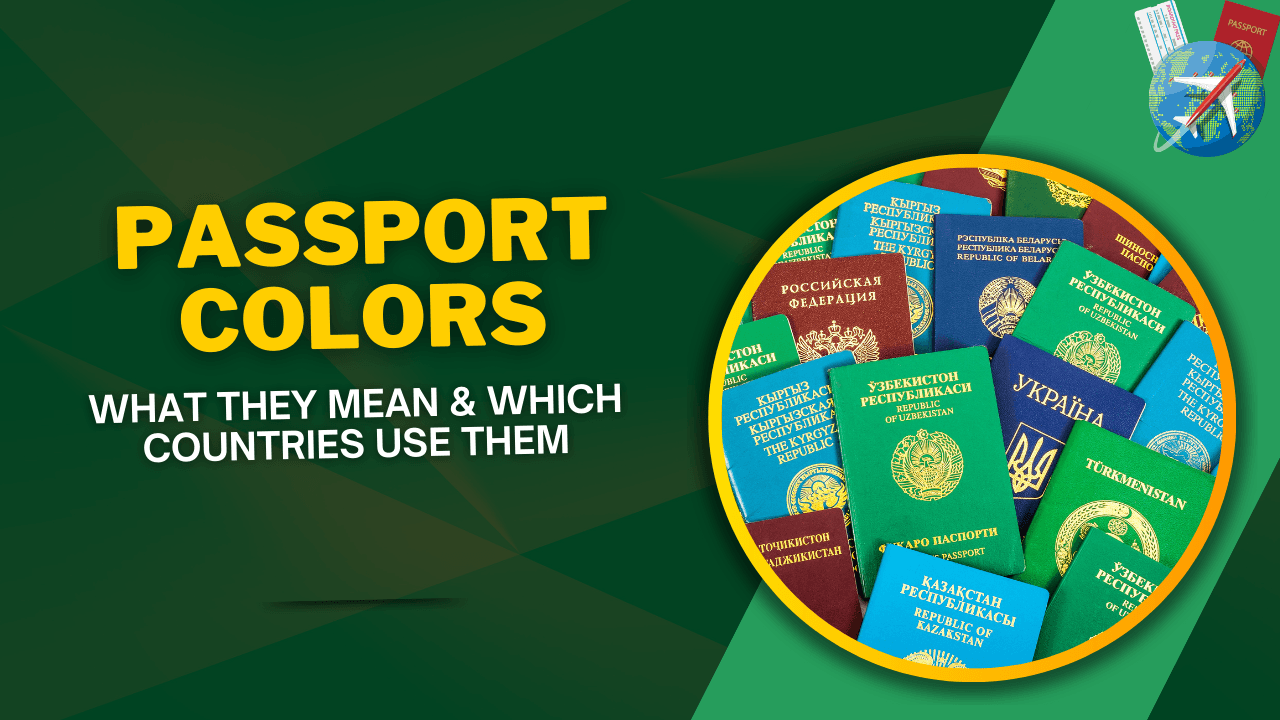 Passport Colors: What They Mean & Which Countries Use Them