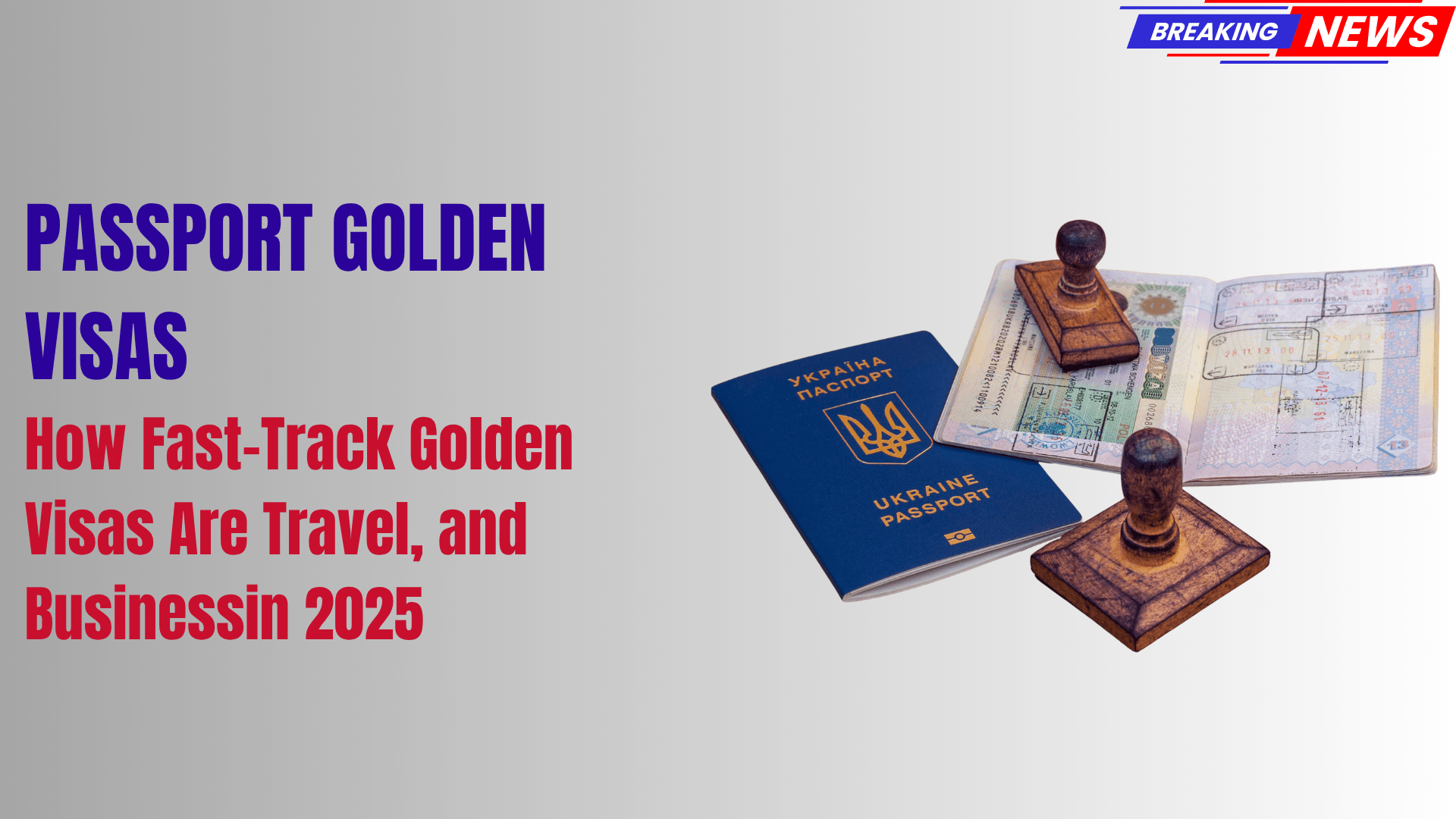 Passport to Freedom: How Fast-Track Golden Visas Are Travel, and Businessin 2025