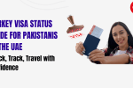 Turkey Visa Status Guide for Pakistanis in the UAE: Check, Track, Travel with Confidence