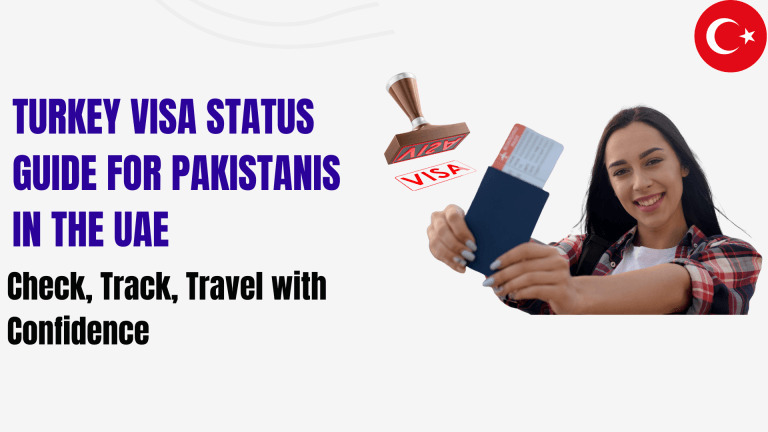 Turkey Visa Status Guide for Pakistanis in the UAE: Check, Track, Travel with Confidence